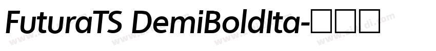 FuturaTS DemiBoldIta字体转换